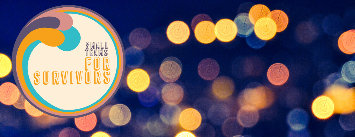 Small Teams for Survivors